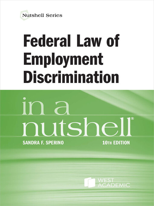 Title details for Federal Law of Employment Discrimination in a Nutshell by Sandra F. Sperino - Available